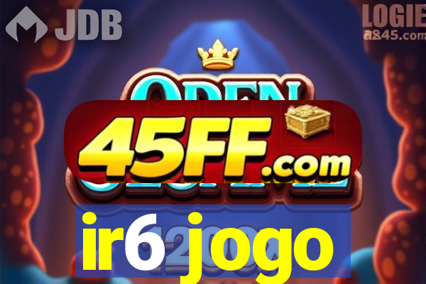 ir6 jogo